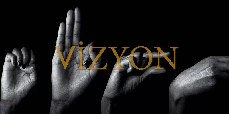 Vizyon ve Misyon